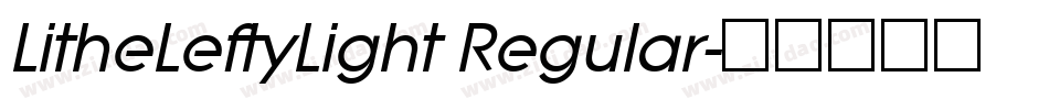 LitheLeftyLight Regular字体转换